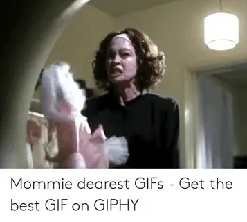 🐣 25+ Best Memes About Mommy Dearest Meme Mommy Dearest Meme