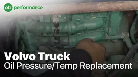Volvo Truck Oil Pressure / Temp Sensor Replacement OTR Perfo