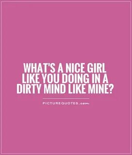 Dirty Mind Quotes Dirty Mind Sayings Dirty Mind Picture Quot