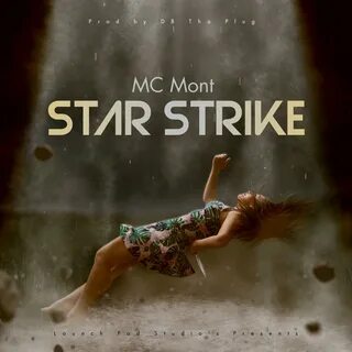 Star Strike Mc Mont слушать онлайн на Яндекс Музыке