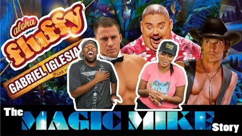 REACTION The Magic Mike Story - Gabriel Iglesias from Aloha 