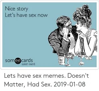 🐣 25+ Best Memes About Lets Have Sex Now Lets Have Sex Now M