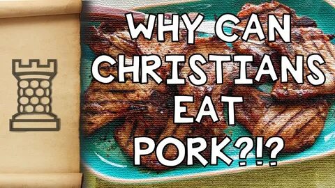 Why Can Christians Eat Pork? - YouTube