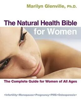 Glenville Marilyn The Natural Health Bible for Women: The Co