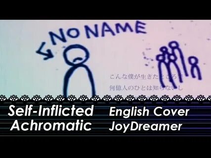 Self-Inflicted Achromatic / 自 傷 無 色 (English Cover) (JoyDrea