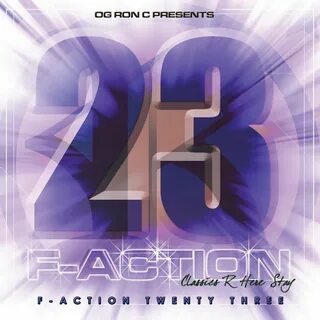 OG Ron C альбом Og Ron C Presents F-Action 23 слушать онлайн