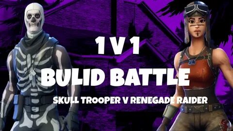 1 V 1 build battle (Renegade Raider vs Skull Trooper!!) - Yo