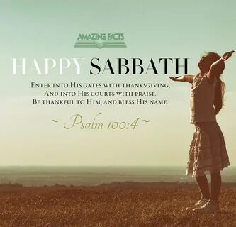 Happy Sabbath! Sabbath Picture Gallery Sabbath Truth Sabbath