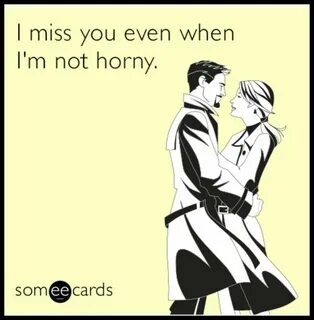 Things I've sent to my boyfriend Ecards funny, Flirting quot