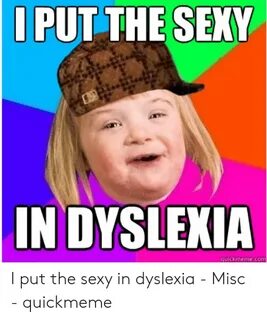🔥 25+ Best Memes About Dyslexia Meme Dyslexia Memes