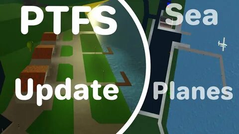 PTFS UPDATE! (Sea-Planes, NEW Airports) - YouTube