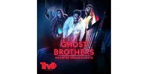 Ghost Brothers: Haunted Houseguests - TV on Google Play