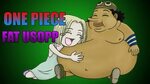 Fat Usopp - YouTube