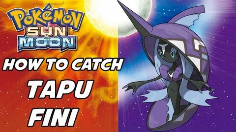 How to Catch Tapu Fini in Pokemon Sun and Moon! - YouTube