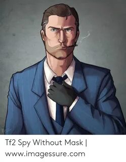 Tf2 Spy Without Mask Wwwimagessurecom Mask Meme on awwmemes.