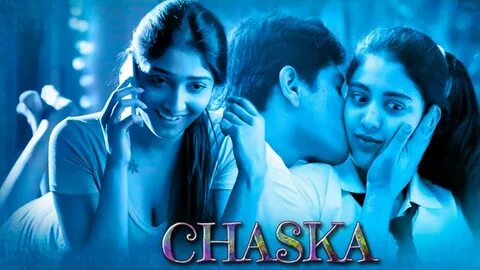 CHASKA (2022) New Release Hindi Dubbed Romantic Love Story M