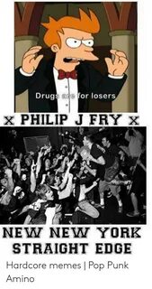 Drugs Are for Losers X PHILIP J FRY X NEW NEW YORK STRAIGHT 