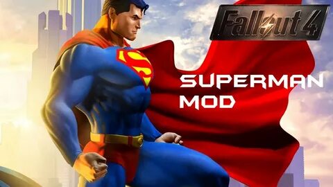 Fallout 4 - Superman MOD Gameplay (Xbox One) - YouTube