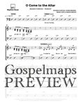 Gospelmaps O Come to the Altar - Elevation Collective, Evide