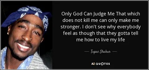 TOP 18 ONLY GOD CAN JUDGE ME QUOTES A-Z Quotes