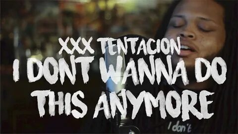 XXXTENTACION I don't wanna do this anymore (Kid Travis Cover