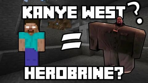KANYE WEST IS HEROBRINE! "I love it" Meme - YouTube