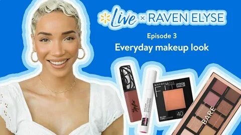 Everyday Makeup Look Walmart Live x Raven Elyse - YouTube