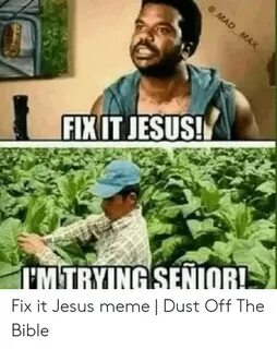 FIKIT JESUS Memes COM Fix It Jesus Meme on awwmemes.com