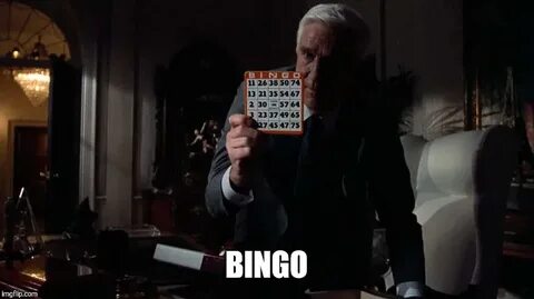 Bingo was his name - Imgflip