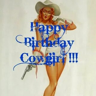 Happy Birthday Cowgirl Happy birthday cowgirl, Birthday gree