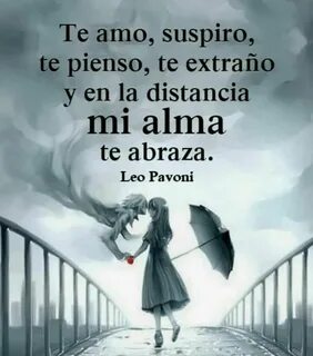 Y en la distancia mi alma te abraza... 💑 Frases, Amor a dist