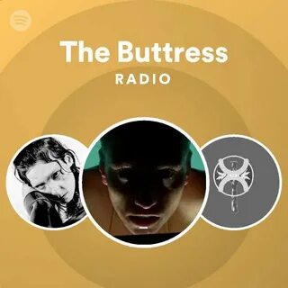 The Buttress Spotify - Listen Free