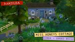 The Sims 4 - Miss Honeys Cottage! - Matilda - Speed Build - 