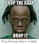 🇲 🇽 25+ Best Memes About Drop the Soap Meme Drop the Soap Me