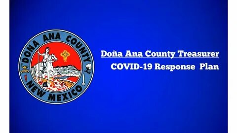 Doña Ana County Treasurer COVID-19 Response Plan - YouTube