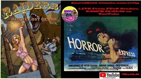 Raiders of the Lost Genre LIVE - HORROR EXPRESS 1972 - YouTu