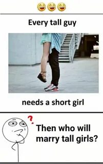 Tall Guy Tall guys, Guys, Funny dating memes