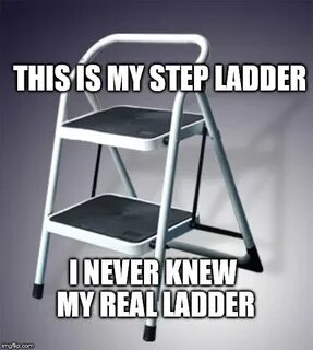 Step Ladder - Imgflip