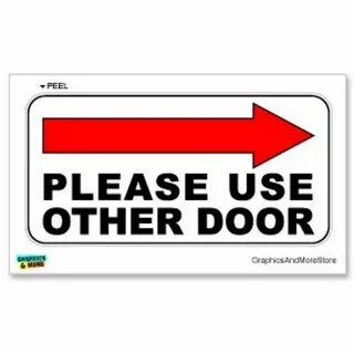 Please Use Other Door Right Arrow - Business Store Door Sign