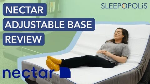 Nectar Adjustable Base Review Sleepopolis