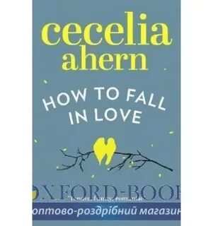 Книга How to Fall in Love Ahern, C купить Киев Украина