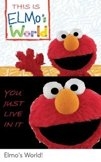 🐣 25+ Best Memes About Elmo World Elmo World Memes