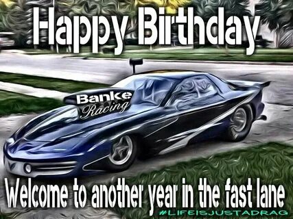 Happy birthday race car / Pro Mod Birthday cheers, Happy bir