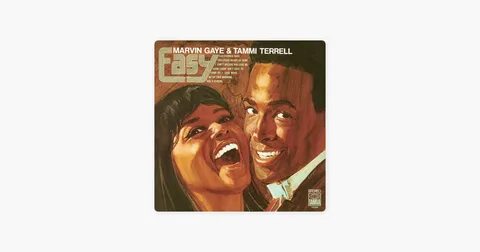 Альбом "Easy" (Marvin Gaye & Tammi Terrell) в Apple Music