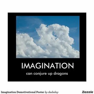 Imagination Demotivational Poster Zazzle.com Demotivational 