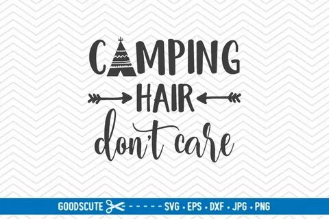 Camp Hair Don't Care - SVG DXF JPG PNG EPS (130964) SVGs Des