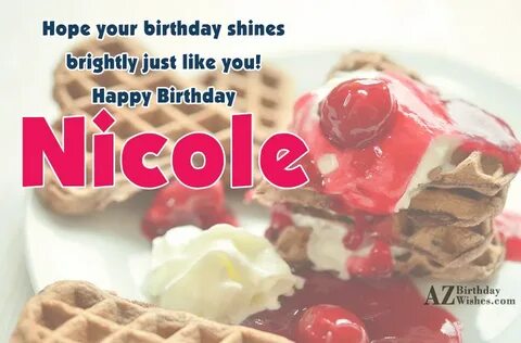 Happy Birthday Nicole - AZBirthdayWishes.com