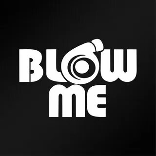 1X Blow me turbo Decal Funny Car Auto Vinyl Sticker Racing E