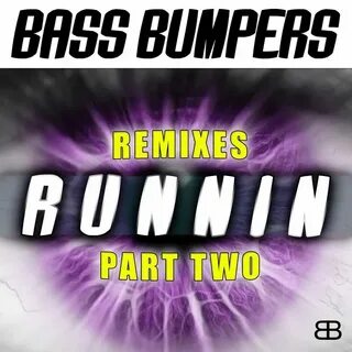 Album Runnin' (Remixes, Pt. 2), Bass Bumpers Qobuz: download