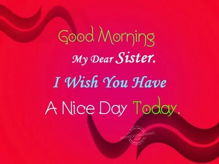 Good Morning My Dear Sister